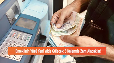 Emeklinin Yüzü Yeni Yılda Gülecek: 3 Kalemde Zam Alacaklar!