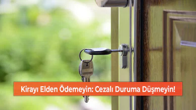 Kirayı Elden Ödemeyin: Cezalı Duruma Düşmeyin!