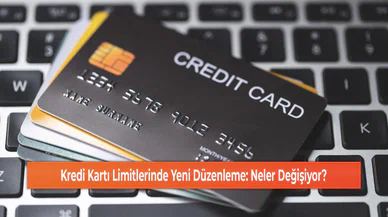 Kredi Kartı Limitlerinde Yeni Düzenleme: Neler Değişiyor?