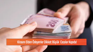 Kirasını Elden Ödeyenler Dikkat: Büyük  Cezalar Kapıda!