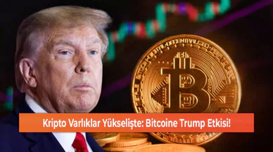 Kripto Varlıklar Yükselişte: Bitcoine Trump Etkisi!