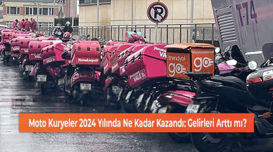 Moto Kuryeler 2024 Yılında Ne Kadar Kazandı: Gelirleri Arttı mı?