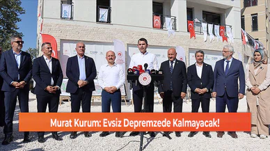 Murat Kurum: Evsiz Depremzede Kalmayacak!