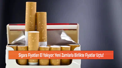 Sigara Fiyatları El Yakıyor: Yeni Zamlarla Birlikte Fiyatlar Uçtu!