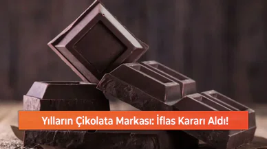 Yılların Çikolata Markası: İflas Kararı Aldı!