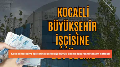 Kocaeli belediye işçilerinin beklediği büyük ödeme için resmi takvim netleşti
