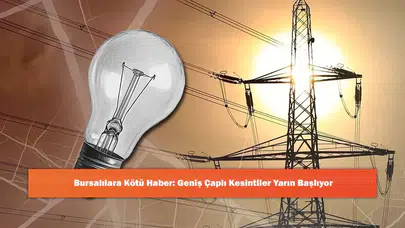 Bursalılara Kötü Haber: Geniş Çaplı Kesintiler Yarın Başlıyor