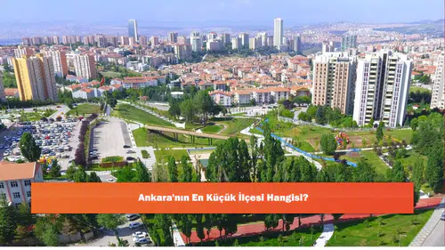Ankara'nın En Küçük İlçesi Hangisi?