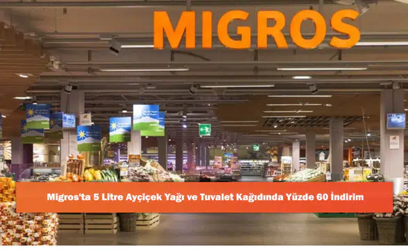 Migros'ta 5 Litre Ayçiçek Yağı ve Tuvalet Kağıdında Yüzde 60 İndirim