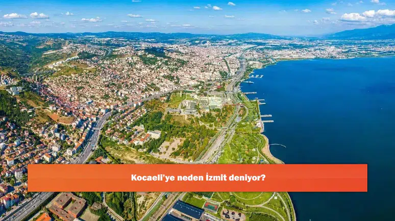 Kocaeli'ye neden İzmit deniyor?