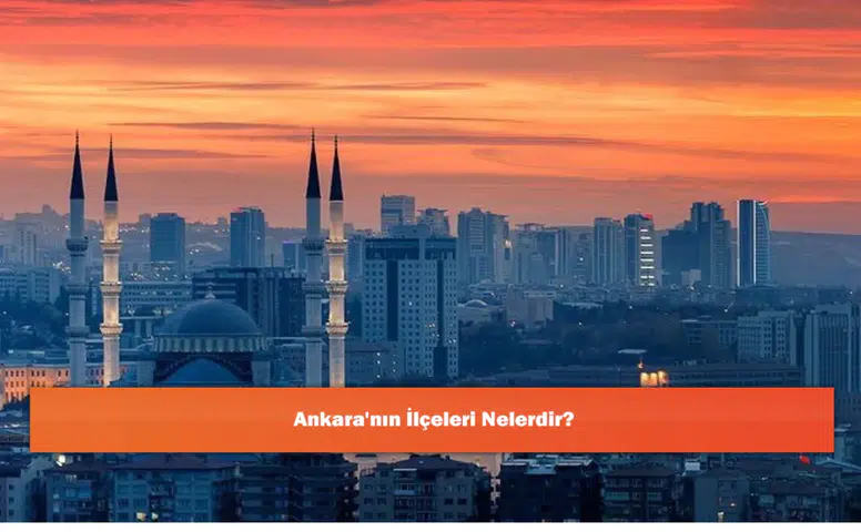 Ankara'nın İlçeleri Nelerdir?