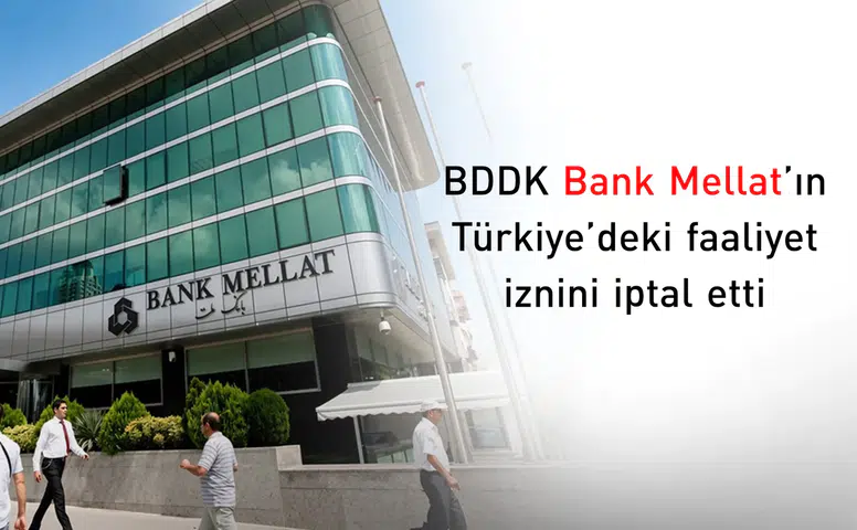 Bank Mellat Türkiye'de Faaliyetlerini Kaybetti